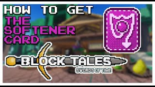 Block Tales  The Softener Card How to obtain and showcase [upl. by Eeima133]