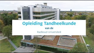 Opleiding Tandheelkunde  Radboud Universiteit [upl. by Esiuole938]