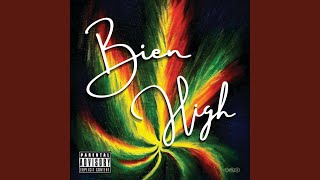 Bien High [upl. by Calisa]