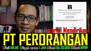 TUTORIAL MENDIRIKAN PT PERORANGAN  Full ONLINE Biaya Rp 50000 Plus NPWP ptperorangan [upl. by Droffats]