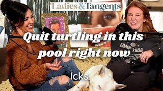 Quit turtling in this pool right now  ICKS  Ladies amp Tangents Podcast Ep 173 [upl. by Merell]