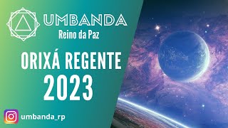 UMBANDA  Qual o ORIXÁ REGENTE 2023 [upl. by Auhsot]