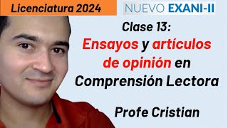 Clase 13 Ensayos y artículos de opinión en Comprensión Lectora Exani II 2024 [upl. by Araes]