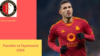 Leandro Paredes As Roma vs Feyenoord Rotterdam 15022024 [upl. by Temirf386]