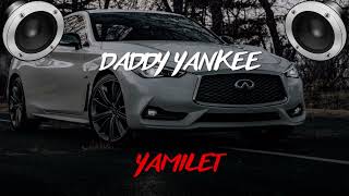 Daddy Yankee  Yamilet BASS BOOSTED [upl. by Alisan331]