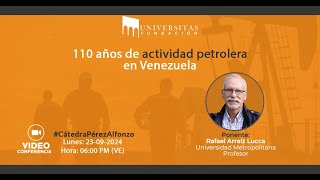 Visión histórica de los 110 años de actividad petrolera en Venezuela [upl. by Enilasor640]