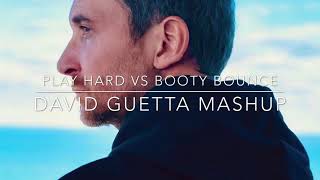 David Guetta vs Tujamo  Play Hard vs Booty Bounce David Guetta Mashup [upl. by Carey]