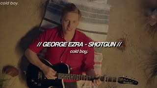 George Ezra  Shotgun Lyrics [upl. by Andromache122]