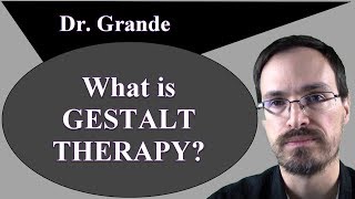 What is Gestalt Therapy [upl. by Jeanna]