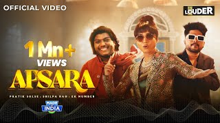 Apsara Official Music Video  Shilpa Rao Pratik Solse amp Ek Number  Lets Get LOUDER [upl. by Auqenahs]