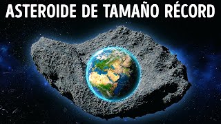 Hemos encontrado el asteroide más grande de la historia [upl. by Berliner]