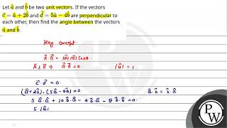 Let \\\\hata\\ and \\\\hatb\\ be two unit vectors If the vectors \\\\vecc\\hata2 [upl. by Adnalram]