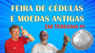 Feira de cédulas e Moedas Antigas em Teresina  PI numismática feira [upl. by Haidebez389]