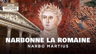 Narbo Martius  lantique ville de Narbonne érigée par les Romains  Documentaire Archéologie  BL [upl. by Lebbie]