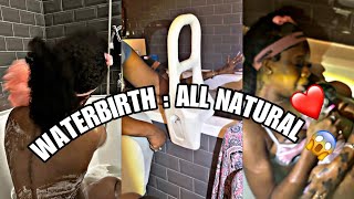 MY WATER BIRTH EXPERIENCE  ALL NATURAL [upl. by Eimor]