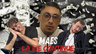 PREMIERE ECOUTE  MAES  LA VIE CONTINUE [upl. by Elysee]