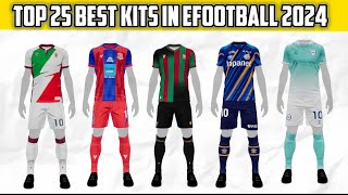 Top 25 beautiful kits in eFootball 2024 mobile [upl. by Hazard]