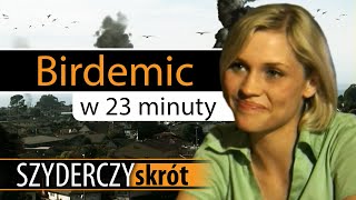 BIRDEMIC w 23 minuty  Szyderczy Skrót [upl. by Brout]