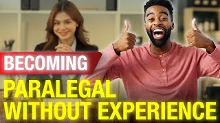 How to Become a Paralegal  With No Experience [upl. by Enerehs612]