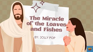 The Miracle of the Loaves and Fishes  Inspirational Bible Story for Kids [upl. by Joris713]