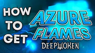 Deepwoken  How to get AzureBlue Flames [upl. by Alla]