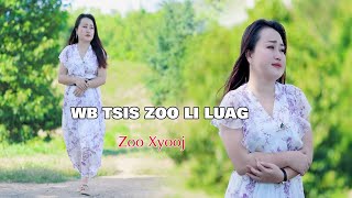 Wb Tsi zoo li Luag By zoo xyooj nkauj tawm tshiab [upl. by Stirling]