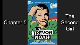 Born a Crime by Trevor Noah  Chapter 5 The Second Girl [upl. by Aglo125]