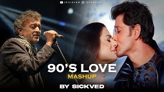 90s Love Mashup  SICKVED  O Sanam Lucky Ali  Hariharan  AR Rehman [upl. by Divad]