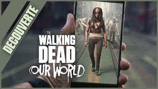 Découverte  The Walking Dead Our World [upl. by Ortiz601]