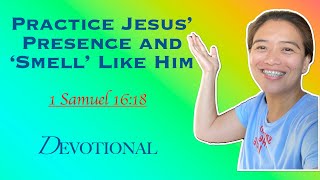 Practice Jesus’ Presence and ‘Smell’ Like Him  1 Samuel 1618  Daily Devotion  Ptr Joseph Prince [upl. by Onidranreb]