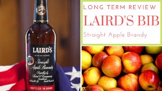 BNDY08  Long Term Review of Lairds Bottled In Bond Straight Apple Brandy [upl. by Dirgis423]