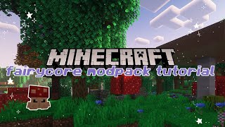 HOW to install the modpack on Curseforge ♡ Minecraft Fairycore Lets Play  Tutorial [upl. by Alice514]