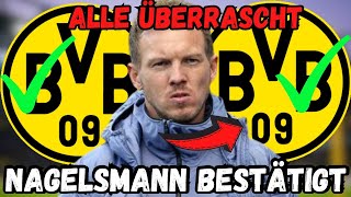 BvB Eilmeldung Es ist offiziell Julian Nagelsmann hat heute bestätigt BvBNeuigkeiten bvb [upl. by Travus441]