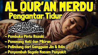 Bacaan Al quran Pengantar Tidur Surat Yasin Al Mulk Ar Rahman Al Waqiah Penenang Hati dan Pikiran [upl. by Ahron]