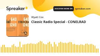 Classic Radio Special  CONELRAD [upl. by Joye]