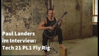 Paul Landers Interview Tech 21 PL1 Fly Rig [upl. by Danforth]