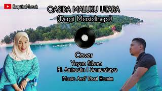 Qasida Maluku Utara Gagi Masdiongo Cover Yuyun Sibua Ft Amirudin I Somadayo [upl. by Weil]