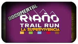 DOCUMENTAL RIAÑO TRAIL RUN  LA SUPERVIVENCIA [upl. by Cottrell]