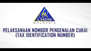 Pelaksanaan Nombor Pengenalan Cukai TIN [upl. by Donni]