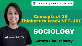 All concepts of 26 thinkers to crack NETJRF in Sociology  Unacademy Live  Antara Chakrabarty [upl. by Inglebert]