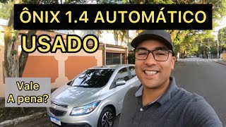 ÔNIX 14 AUTOMÁTICO USADO vale a pena Veja review problemas e custo de manutenção [upl. by Lunseth]