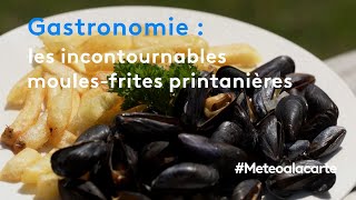 Gastronomie  les incontournables moulesfrites printanières [upl. by Lipcombe]