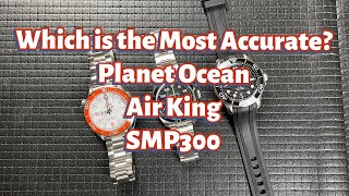 Which is The Most Accurate Watch Omega Planet Ocean Rolex Air King or Omega SMP Diver 300 [upl. by Leirvag879]