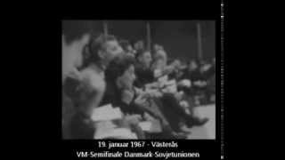 19 januar 1967  Semifinale i VM i håndbold  DanmarkSovjetunionen [upl. by Stefanac]