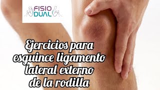 Ejercicios para esguince ligamento lateral externo rodilla [upl. by Bronez]