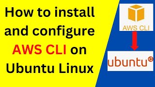 How to install and configure AWS CLI on Ubuntu Linux [upl. by Alonzo]