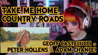 REACTION  GEOFF CASTELLUCCI AND PETER HOLLENS  ADAM CHANCE quotTAKE ME HOME COUNTRY ROADSquot [upl. by Andrews]