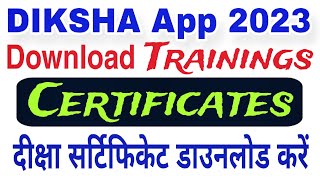 Download DIKSHA App Training Certificates 2023  DIKSHA Training Certificate kaise download kare [upl. by Baram]