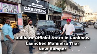 Bullhorn Launched  Mahindra Thar Bumper  Bullhorn Official Store In Lucknow Up India [upl. by Assilla919]