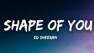 Ed Sheeran  Shape of You Lyrics [upl. by Annazor439]